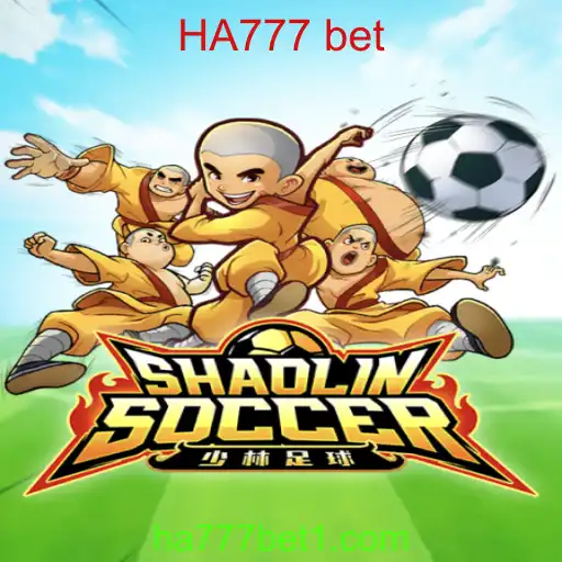 Explorando o Fascinante Mundo de ShaolinSoccer e HA777 bet